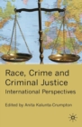 Race, Crime and Criminal Justice : International Perspectives - eBook