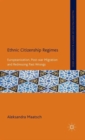 Ethnic Citizenship Regimes : Europeanization, Post-war Migration and Redressing Past Wrongs - Book