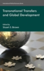 Transnational Transfers and Global Development - Book
