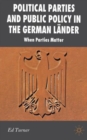 Political Parties and Public Policy in the German Lander : When Parties Matter - Book