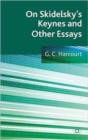 On Skidelsky's Keynes and Other Essays : Selected Essays of G. C. Harcourt - Book