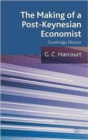 The Making of a Post-Keynesian Economist : Cambridge Harvest - Book