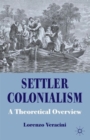 Settler Colonialism : A Theoretical Overview - Book