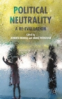 Political Neutrality : A Re-evaluation - Book