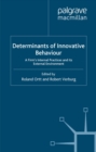 Determinants of Innovative Behaviour : A Firm's Internal Practices and its External Environment - eBook