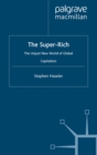 The Super-Rich : The Unjust New World of Global Capitalism - eBook