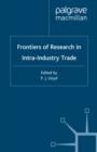 Frontiers of Research in Intra-Industry Trade - eBook