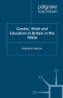 Gender, Work and Education in Britain in the 1950s - eBook