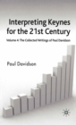 Interpreting Keynes for the 21st Century : Collected Writings of Paul Davidson v. 4 - eBook