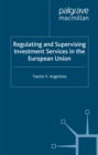 Regulating and Supervising Investment Services in the European Union - eBook