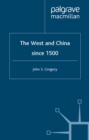 The West and China Since 1500 - eBook