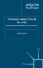 Northeast Asian Critical Security : Essays in Non-Traditional Security - eBook