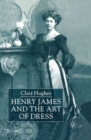 Henry James and the Art of Dress - eBook