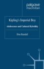 Kipling's Imperial Boy : Adolescence and Cultural Hybridity - eBook