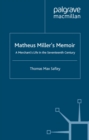 Matheus Miller's Memoir : A Merchant's Life in the Seventeenth Century - eBook