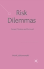 Risk Dilemmas : Forced Choices and Survival - eBook
