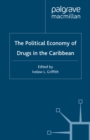 The Political Economy of Drugs in the Caribbean - eBook
