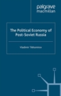 The Political Economy of Post-Soviet Russia - eBook