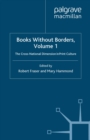 Books Without Borders, Volume 1 : The Cross-National Dimension in Print Culture - eBook