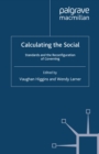 Calculating the Social : Standards and the Reconfiguration of Governing - eBook