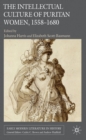 The Intellectual Culture of Puritan Women, 1558-1680 - eBook