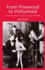 From Pinewood to Hollywood : British Filmmakers in American Cinema, 1910-1969 - eBook
