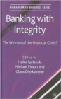 Banking with Integrity : The Winners of the Financial Crisis? - Book