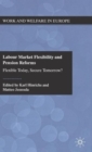 Labour Market Flexibility and Pension Reforms : Flexible Today, Secure Tomorrow? - Book