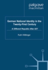 German National Identity in the Twenty-First Century : A Different Republic After All? - eBook