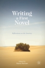 Writing a First Novel : Reflections on the Journey - Book