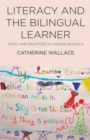 Literacy and the Bilingual Learner : Texts and Practices in London Schools - Book