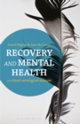 Recovery and Mental Health : A Critical Sociological Account - Book