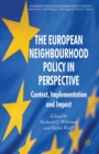 The European Neighbourhood Policy in Perspective : Context, Implementation and Impact - eBook