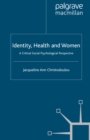 Identity, Health and Women : A Critical Social Psychological Perspective - eBook