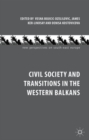 Civil Society and Transitions in the Western Balkans - Book
