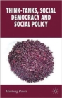 Think-Tanks, Social Democracy and Social Policy - Book