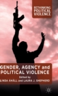 Gender, Agency and Political Violence - Book