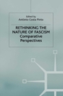 Rethinking the Nature of Fascism : Comparative Perspectives - eBook