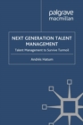 Next Generation Talent Management : Talent Management to Survive Turmoil - eBook