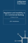 Regulation and Instability in U.S. Commercial Banking : A History of Crises - eBook