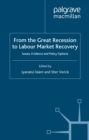 From the Great Recession to Labour Market Recovery : Issues, Evidence and Policy Options - eBook