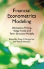 Financial Econometrics Modeling: Derivatives Pricing, Hedge Funds and Term Structure Models - eBook