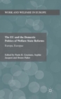 The EU and the Domestic Politics of Welfare State Reforms : Europa, Europae - Book