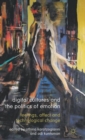 Digital Cultures and the Politics of Emotion : Feelings, Affect and Technological Change - Book