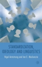 Standardization, Ideology and Linguistics - Book