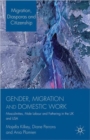 Gender, Migration and Domestic Work : Masculinities, Male Labour and Fathering in the UK and USA - Book