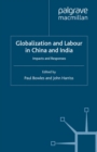 Globalization and Labour in China and India : Impacts and Responses - eBook