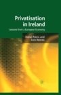 Privatisation in Ireland : Lessons from a European Economy - eBook