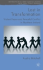 Lost in Transformation : Violent Peace and Peaceful Conflict in Northern Ireland - eBook