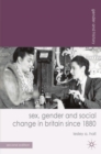Sex, Gender and Social Change in Britain since 1880 - Book